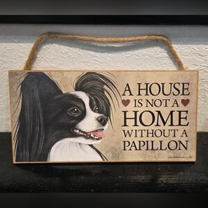 3/$20 Papillon 'A House Is Not A Home Without A Dog' Hanging Wall Sign Decor